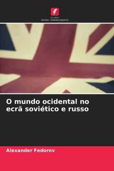 O mundo ocidental no ecrã soviético e russo