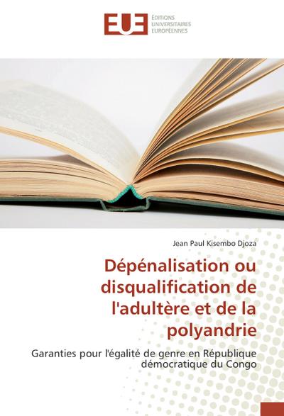 Dépénalisation ou disqualification de l’adultère et de la polyandrie