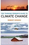 Thinking Person’s Guide to Climate Change