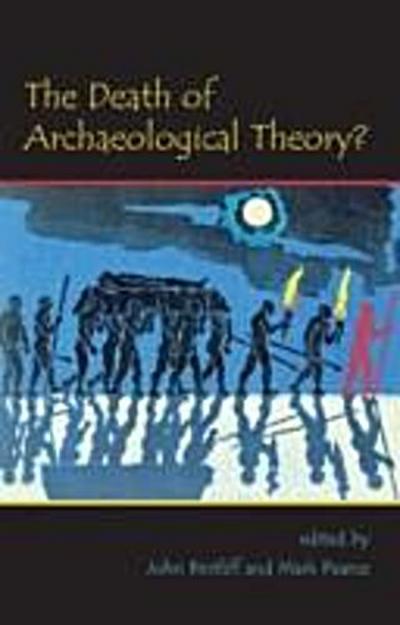 Death of Archaeological Theory?