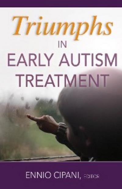 Triumphs in Early Autism Treatment