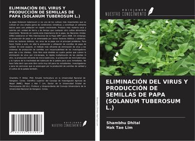 ELIMINACIÓN DEL VIRUS Y PRODUCCIÓN DE SEMILLAS DE PAPA (SOLANUM TUBEROSUM L.)