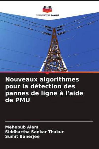 Nouveaux algorithmes pour la détection des pannes de ligne à l’aide de PMU