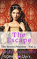 The Escape (The Secret Princess - Vol. 3)
