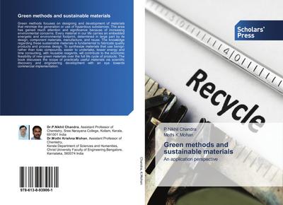 Green methods and sustainable materials