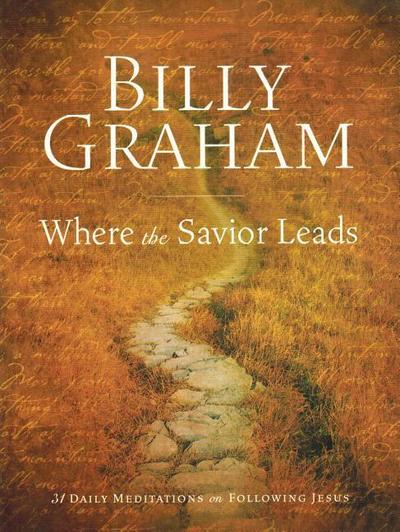 BILLY GRAHAM WHERE THE SAVIOR
