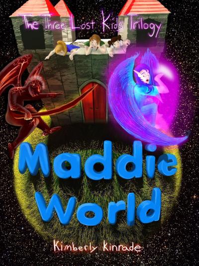 Maddie World (Three Lost Kids, #3)
