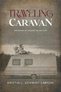TRAVELING CARAVAN