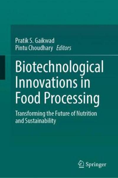 Biotechnological Innovations in Food Processing