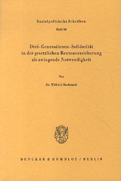 Drei-Generationen-Solidarität in der gesetzlichen Rentenversicherung als zwingende Notwendigkeit.