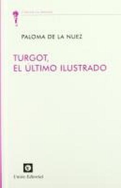 Turgot : el último ilustrado