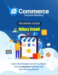 Ecommerce Income Mastery Training Guide