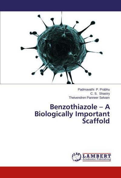 Benzothiazole - A Biologically Important Scaffold