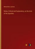 Notes, Critical and Explanatory, on the Acts of the Apostles