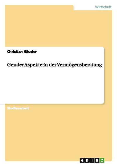 Gender Aspekte in der Vermögensberatung