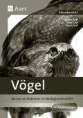 Vögel: Lernen an Stationen im Biologieunterricht (5. bis 7. Klasse) (Lernen an Stationen Biologie Sekundarstufe)