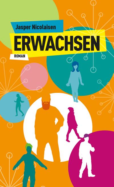 Erwachsen: Roman