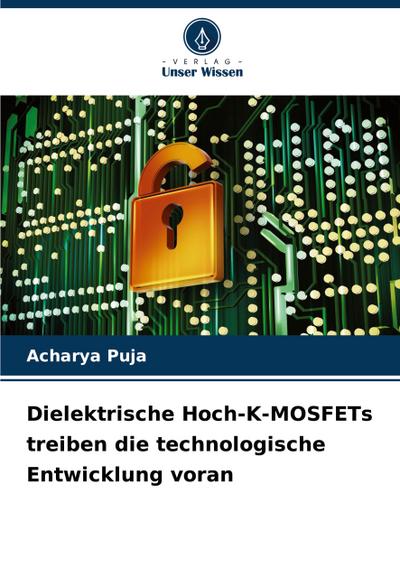 Dielektrische Hoch-K-MOSFETs treiben die technologische Entwicklung voran