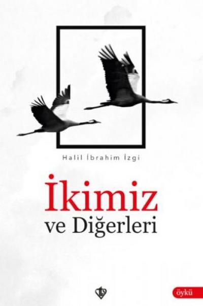 Ikimiz ve Digerleri