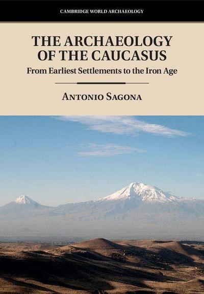 The Archaeology of the Caucasus