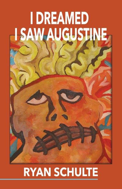 I Dreamed I Saw Augustine