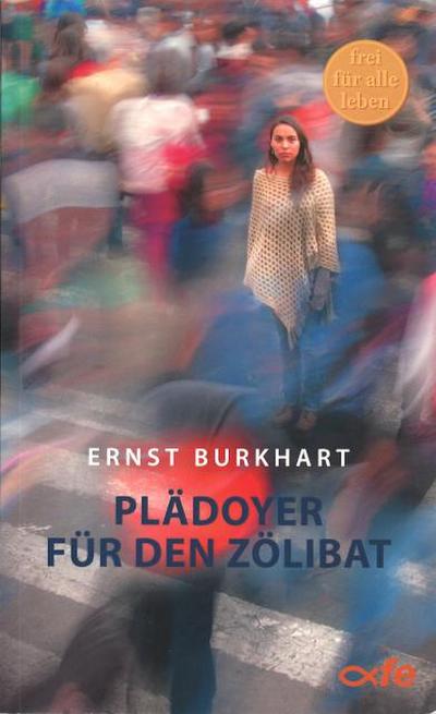 Plädoyer für den Zölibat