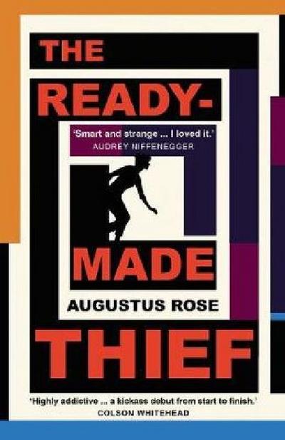 The Readymade Thief - Augustus Rose