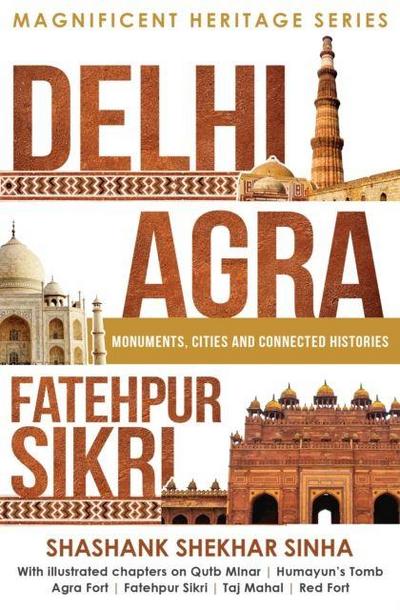 Delhi, Agra, Fatehpur Sikri