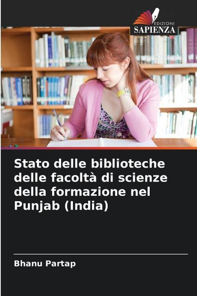 Stato delle biblioteche delle facoltà di scienze della formazione nel Punjab (India)