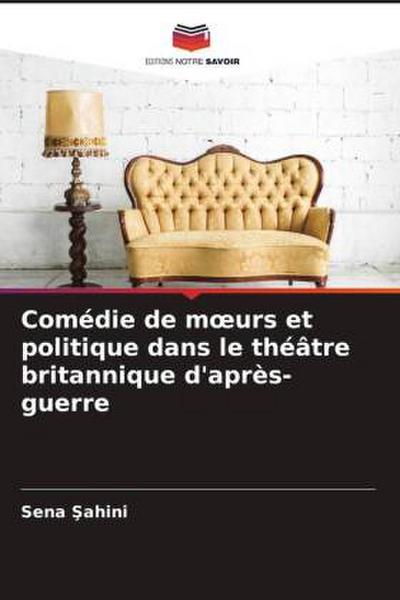 Comédie de m¿urs et politique dans le théâtre britannique d’après-guerre