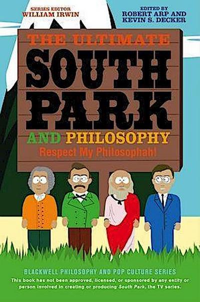 The Ultimate South Park and Philosophy