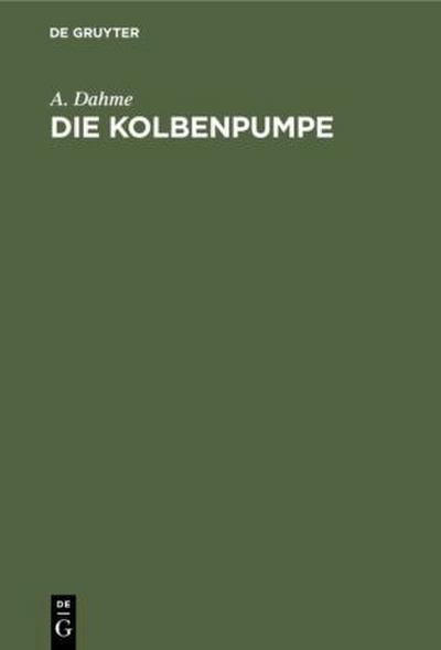 Die Kolbenpumpe