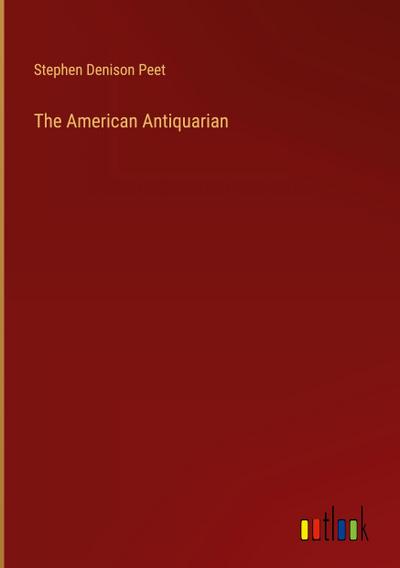 The American Antiquarian