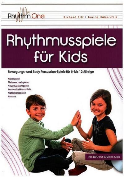 Rhythmusspiele für Kids (+Download)Bewegungs- und Body Percussion-Spiele für 6-12 Jährige