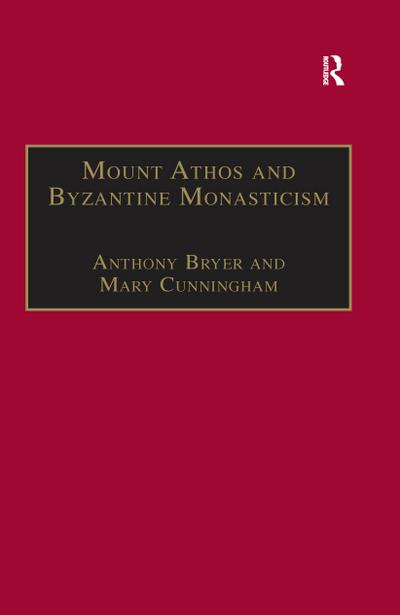 Mount Athos and Byzantine Monasticism