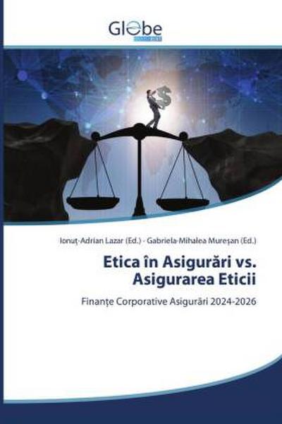 Etica în Asigur¿ri vs. Asigurarea Eticii