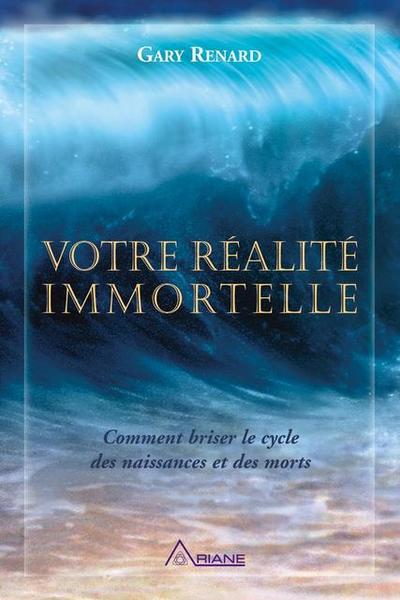 Votre realite immortelle