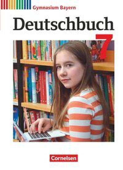 Deutschbuch Gymnasium - Bayern - Neubearbeitung - 7. Jahrgangsstufe
