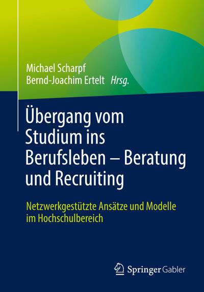Übergang vom Studium ins Berufsleben - Beratung und Recruiting