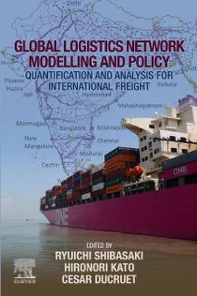 Global Logistics Network Modelling and Policy