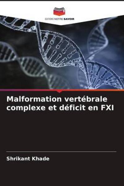 Malformation vertébrale complexe et déficit en FXI