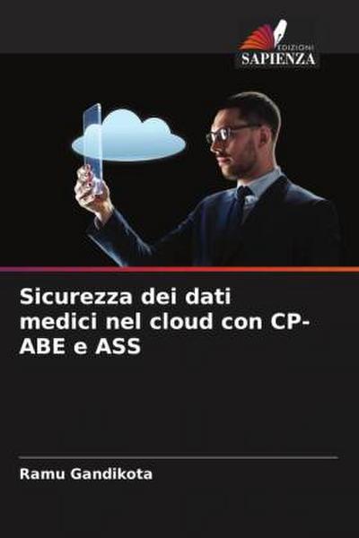 Sicurezza dei dati medici nel cloud con CP-ABE e ASS