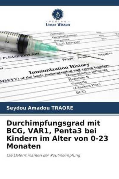 Durchimpfungsgrad mit BCG, VAR1, Penta3 bei Kindern im Alter von 0-23 Monaten