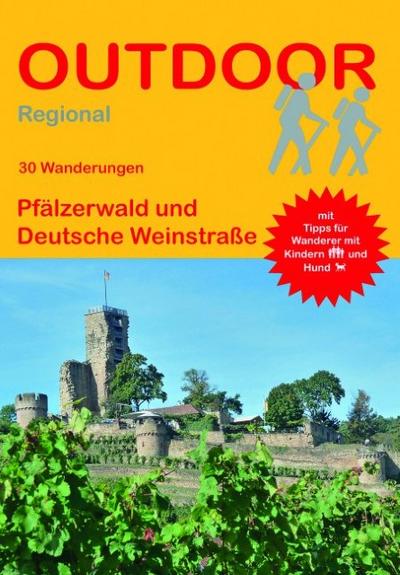 30 Wanderungen Pfälzerwald und Deutsche Weinstraße