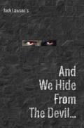 And We Hide From The Devil
