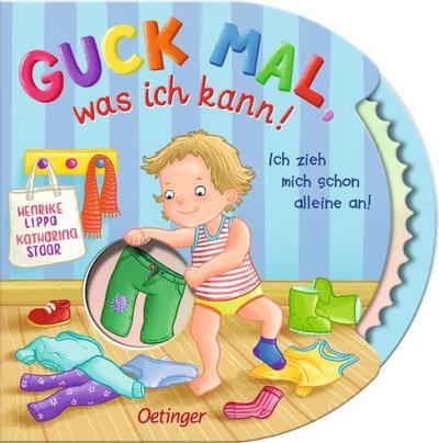 Guck mal, was ich kann! Ich zieh mich schon alleine an!