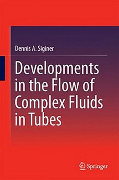 Developments in the Flow of Complex Fluids in Tubes