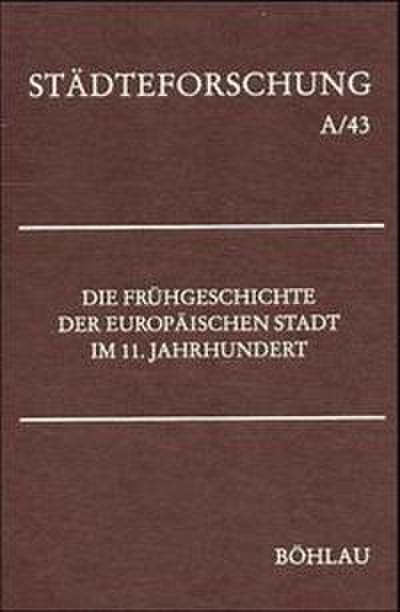 Die Frühgeschichte der europäischen Stadt im 11. Jahrhundert