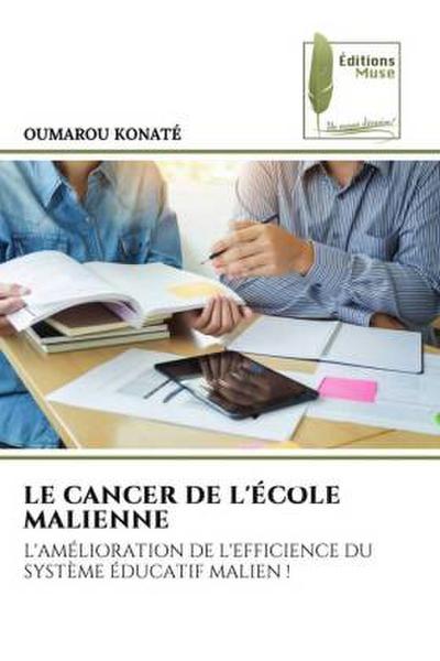 LE CANCER DE L’ÉCOLE MALIENNE