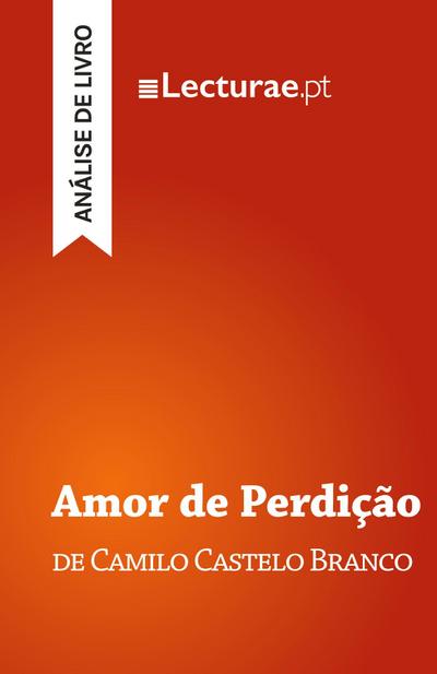 Amor de Perdição - Camilo Castelo Branco (análise de livro)